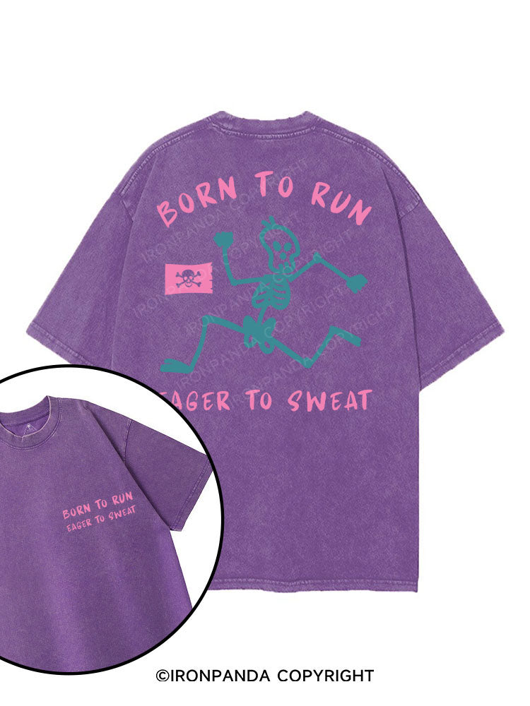 BORN TO RUN EAGER TO SWEAT printed Gym Shirt