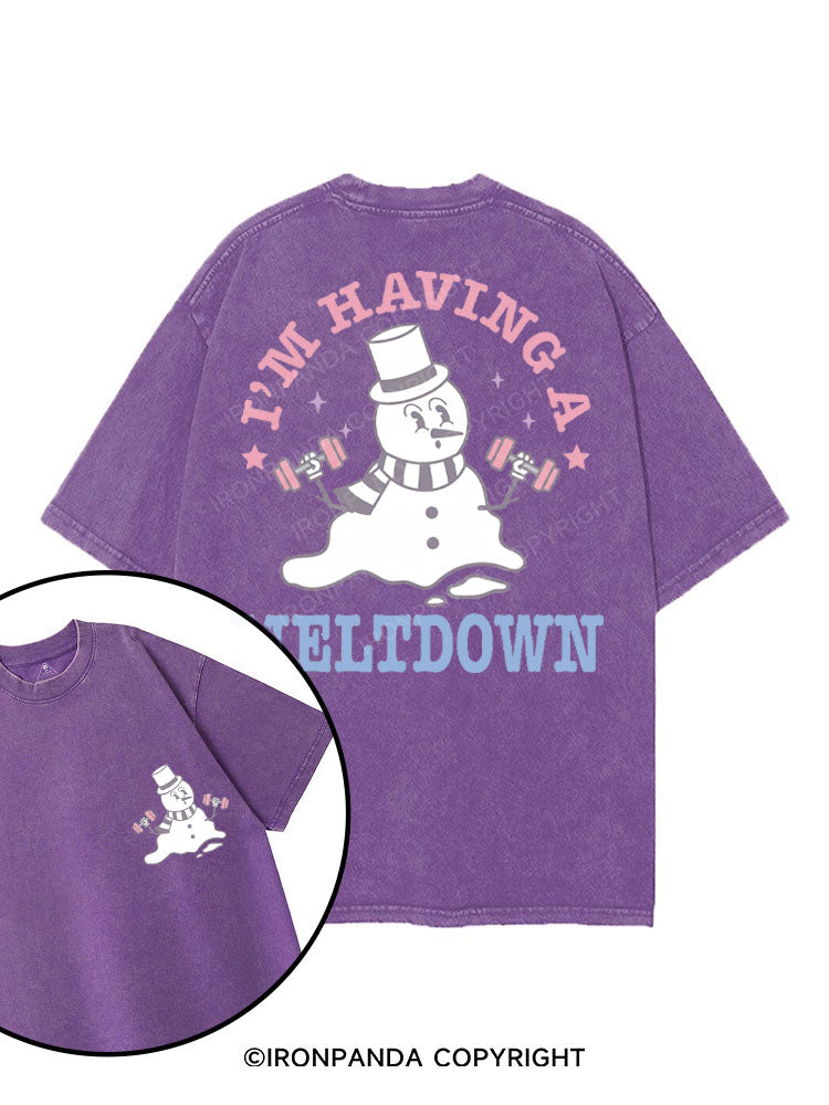 I'M HAVING A MELTDOWN printed Gym Shirt