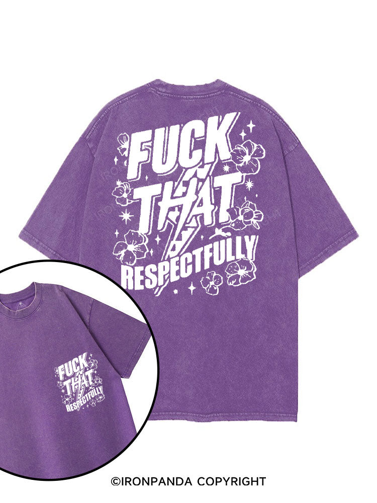 FUCK THAT RESPECTFULLY printed Gym Shirt