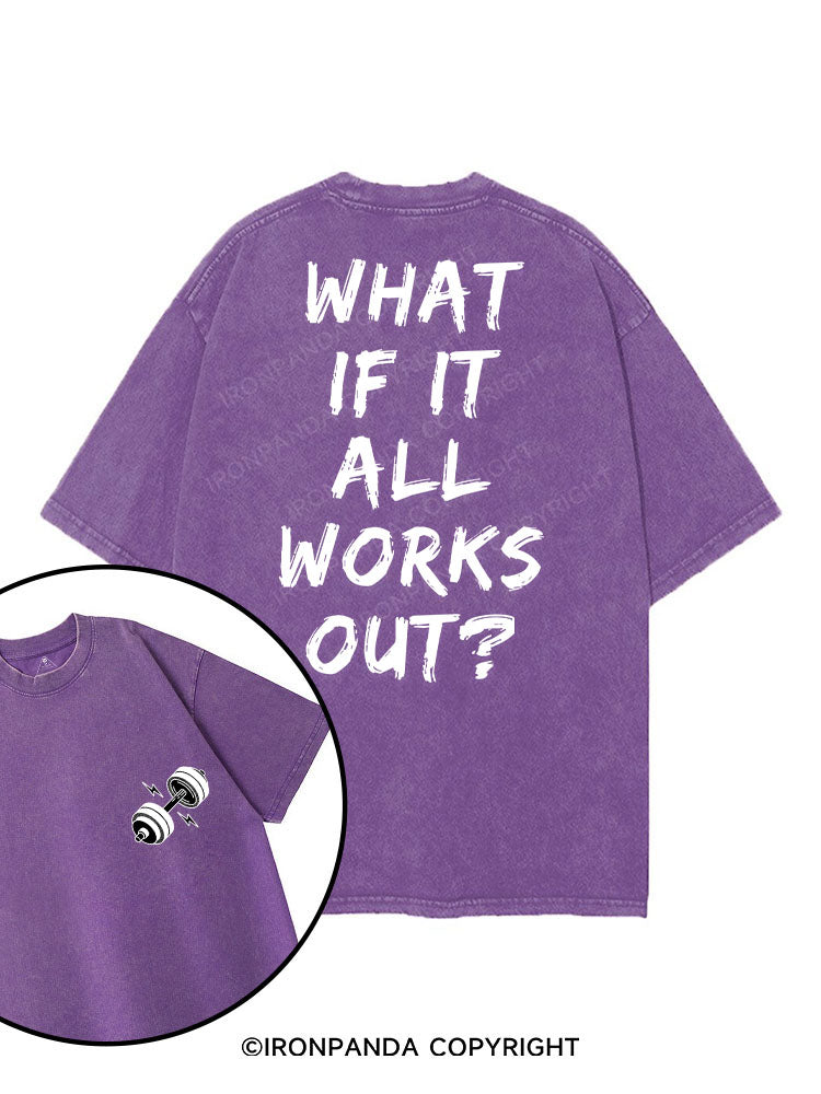WHAT IF IT ALL WORKS OUT? printed Gym Shirt