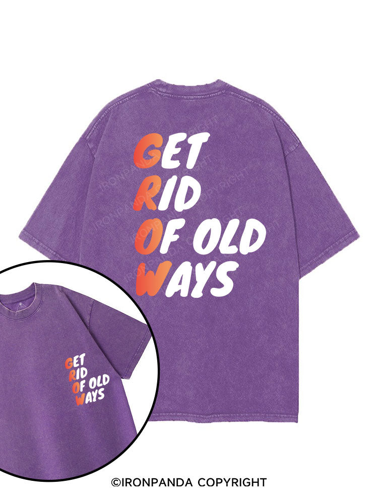 GET RID OF OLD WAYS printed Gym Shirt