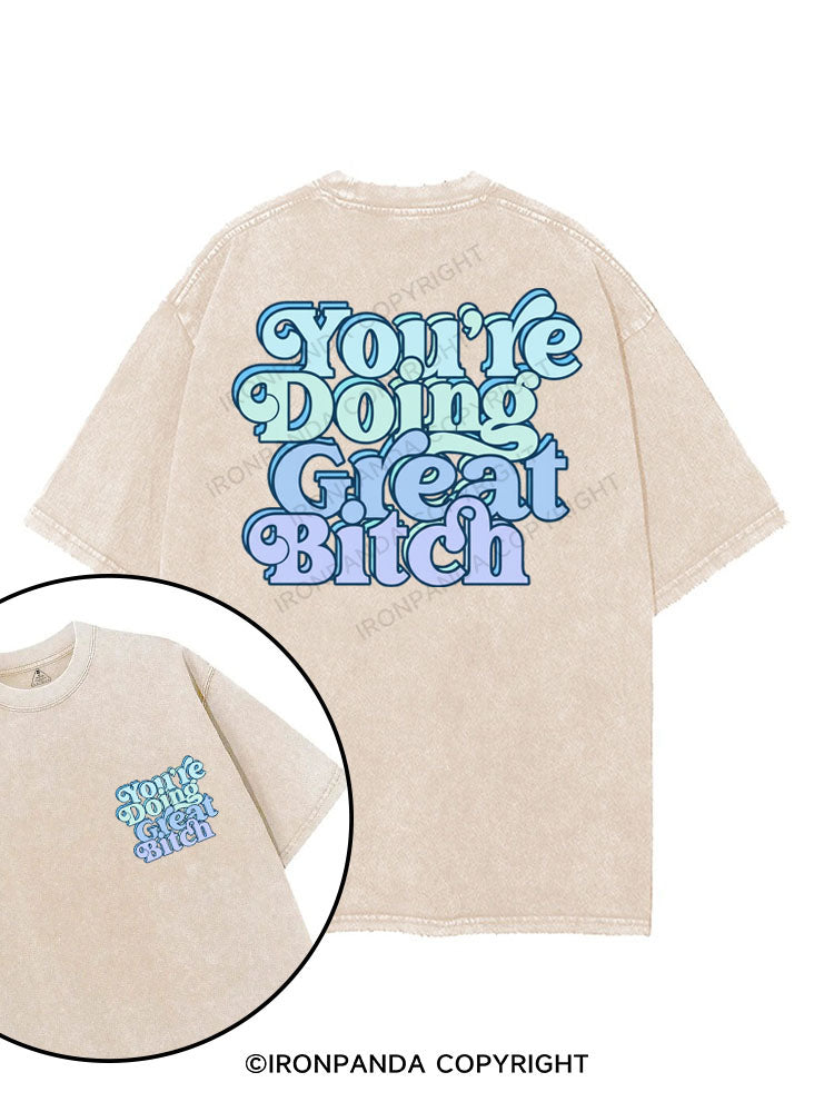 YOU'RE DOING GREAT BITCH printed Gym Shirt