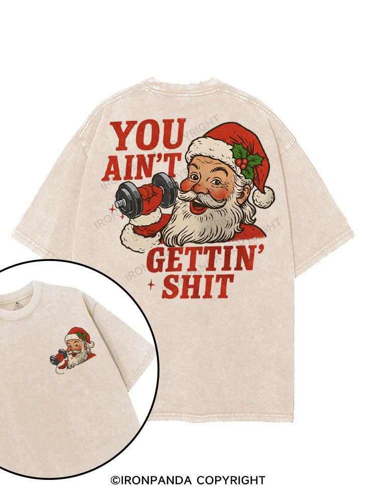 YOU AIN'T GETTIN' SHIT printed Gym Shirt