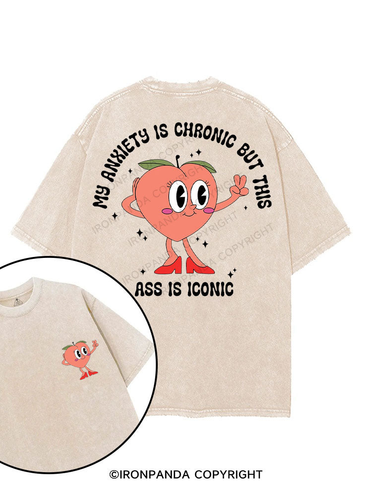 MY ANXIETY IS CHRONIC BUT THIS ASS IS ICONIC printed Gym Shirt