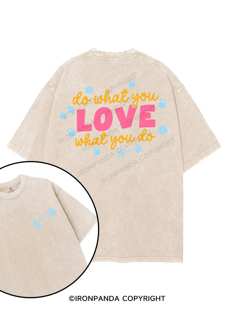 DO WHAT YOU LOVE WHAT YOU DO printed Gym Shirt