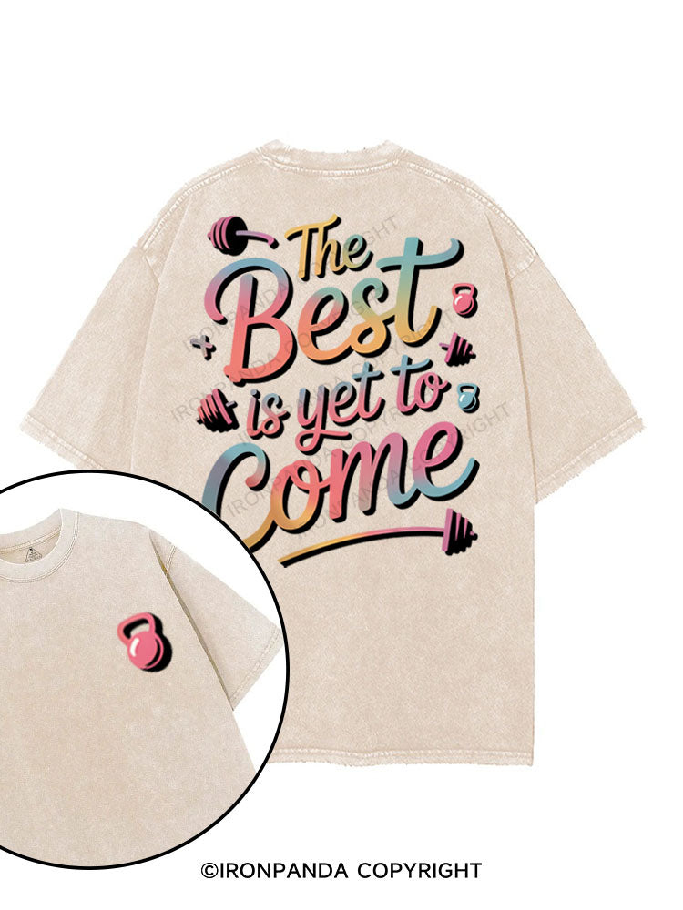 THE BEST IS YET TO COME printed Gym Shirt