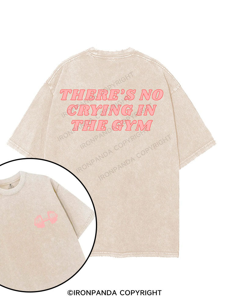 THERE'S NO CRYING IN THE GYM printed Gym Shirt