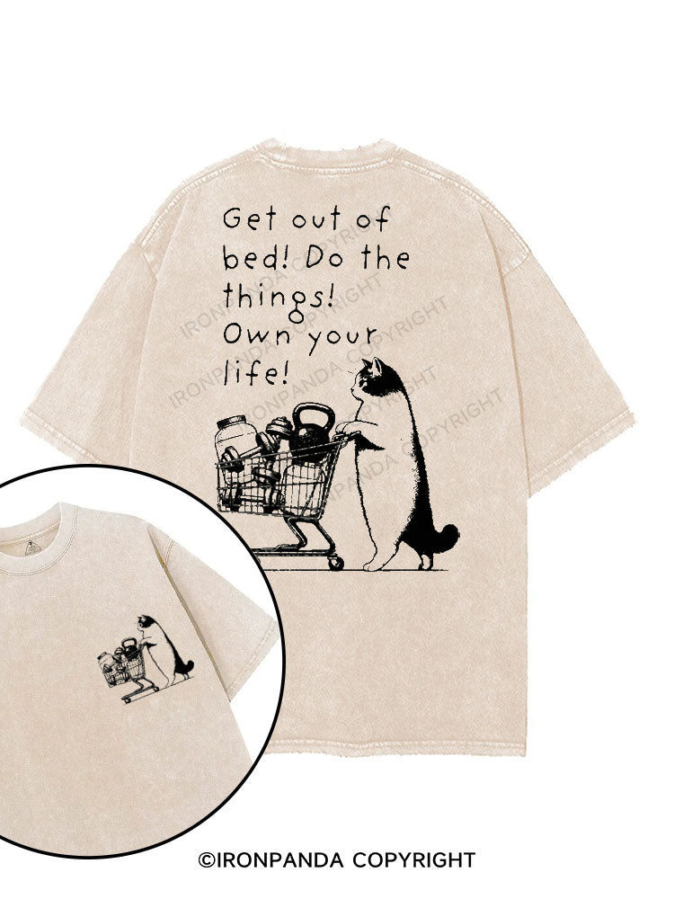 GET OUT OF BED! DO THE THINGS! OWN YOUR LIFE! printed Gym Shirt