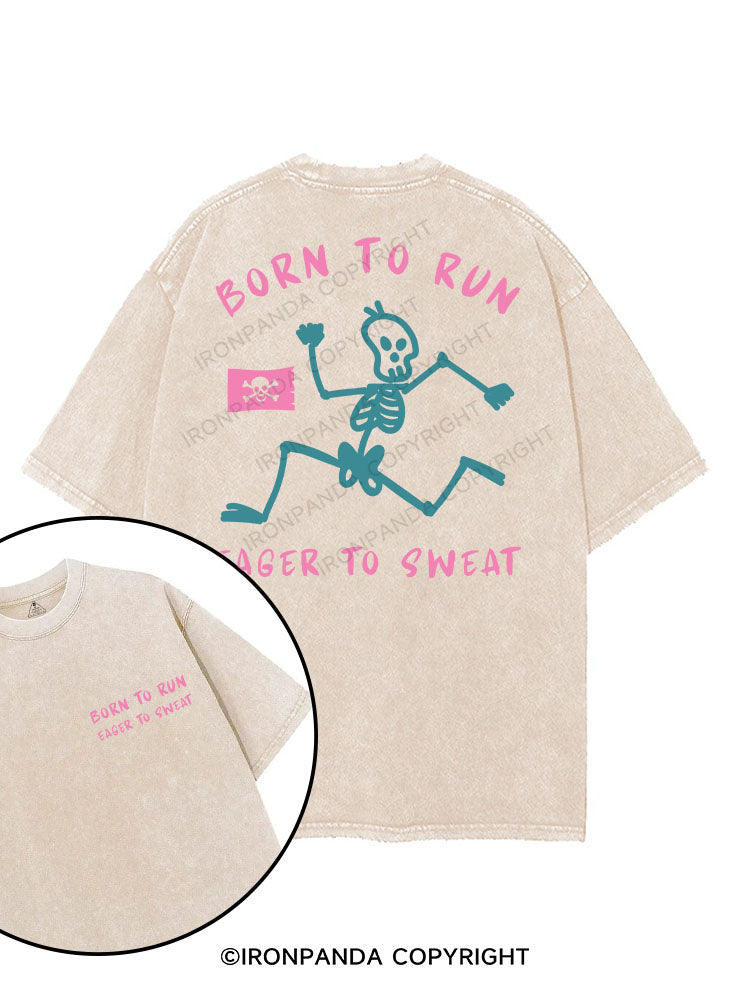 BORN TO RUN EAGER TO SWEAT printed Gym Shirt