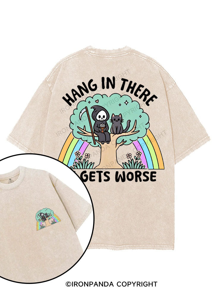 HANG IN THERE IT GETS WORSE printed Gym Shirt