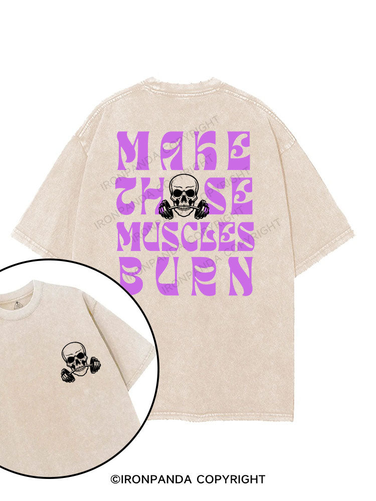 MAKE THOSE MUSCLES BURN printed Gym Shirt