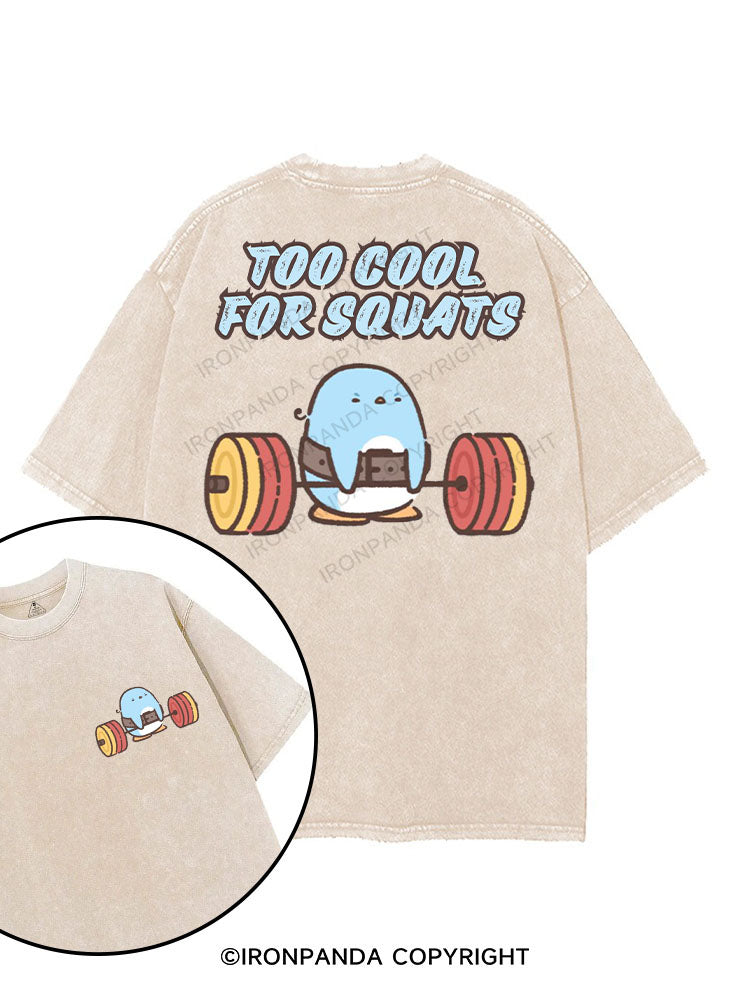 TOO COOL FOR SQUATS printed Gym Shirt