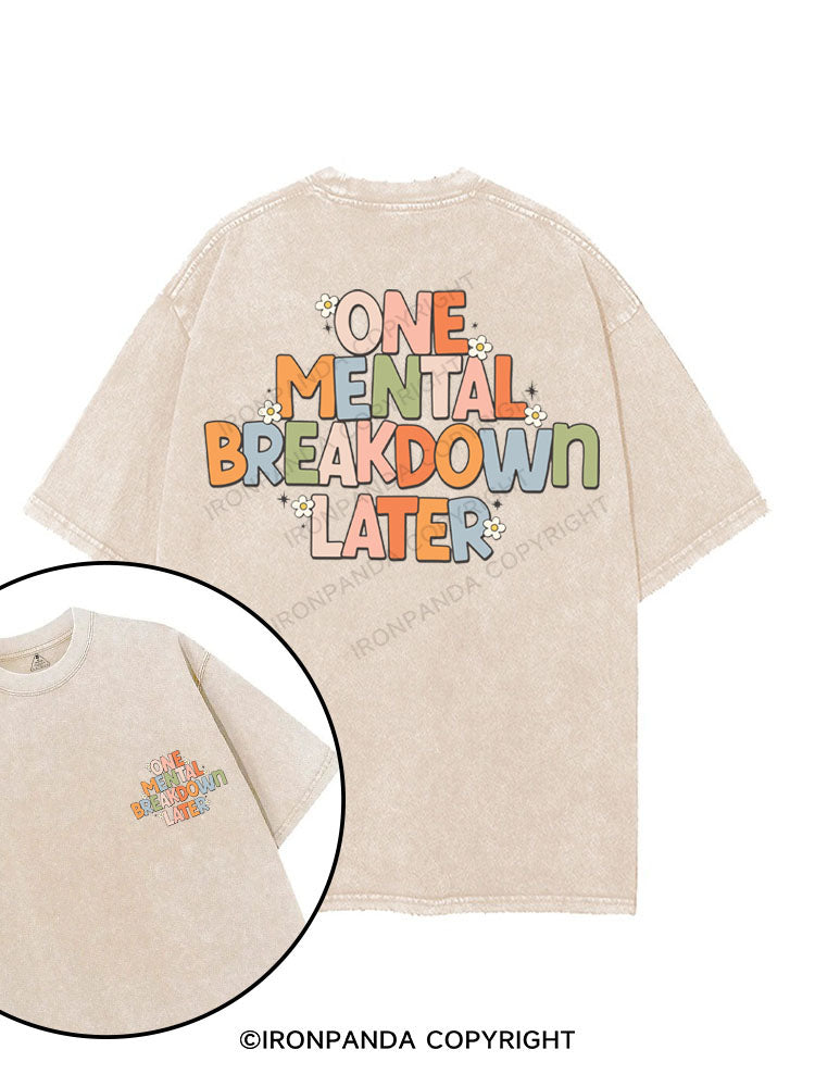 ONE MENTAL BREAKDOWN LATER printed Gym Shirt