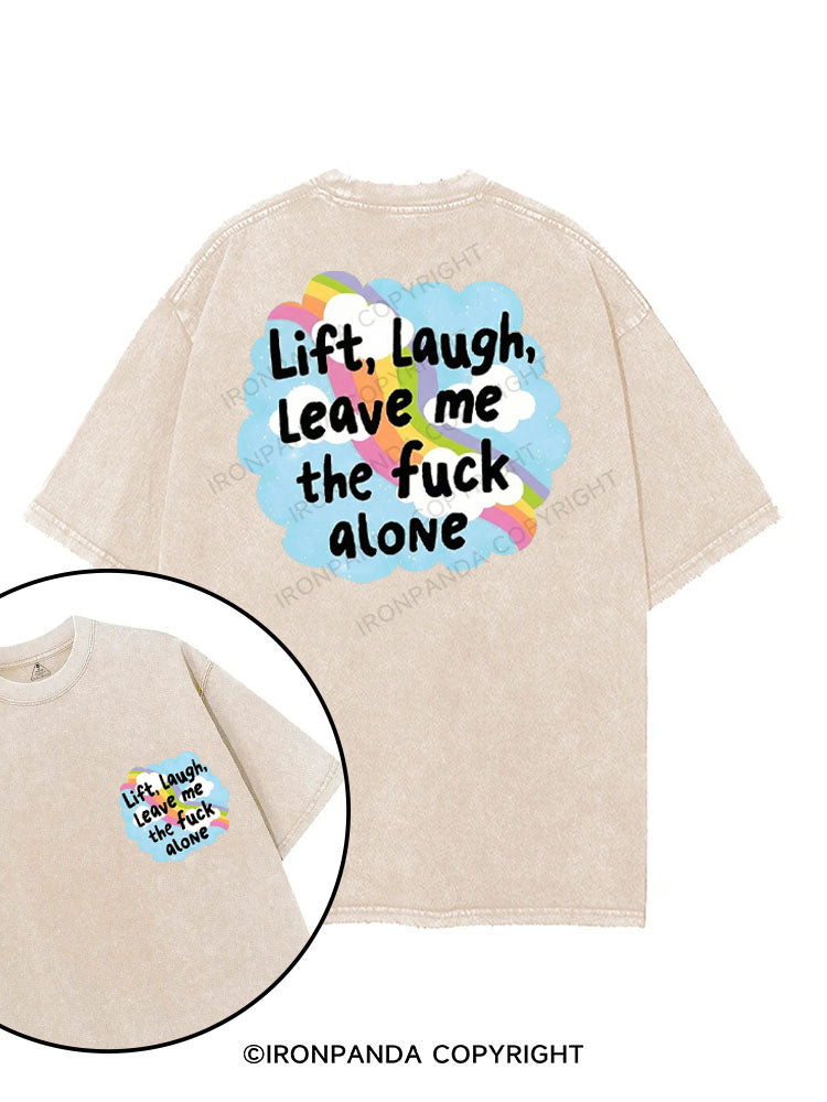 LIFT LAUGH LEAVE ME THE FUCK ALONE printed Gym Shirt
