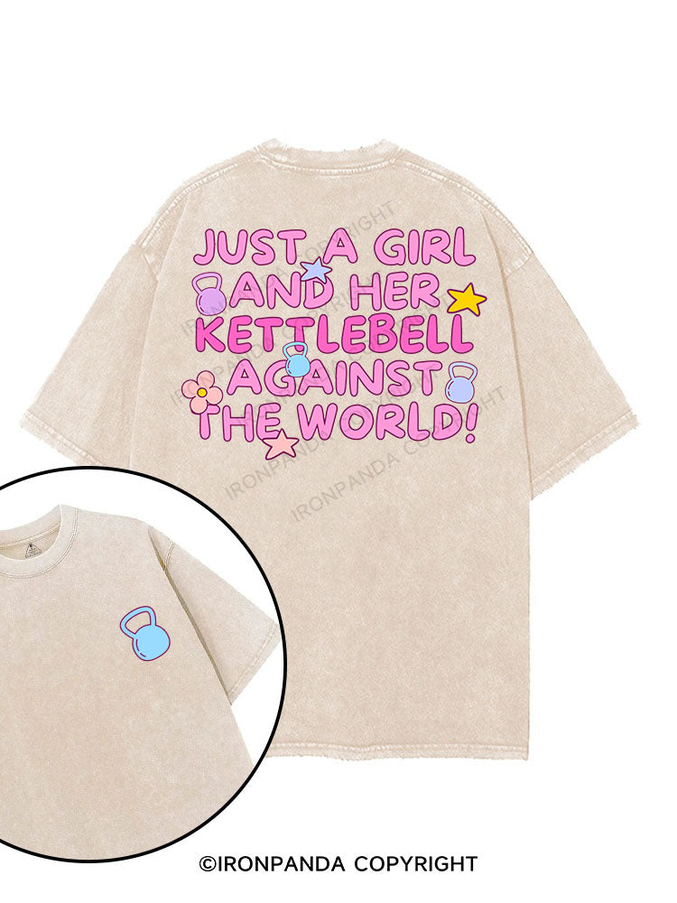 JUST A GIRL AND HER KETTLEBELL AGAINST THE WORLD printed Gym Shirt