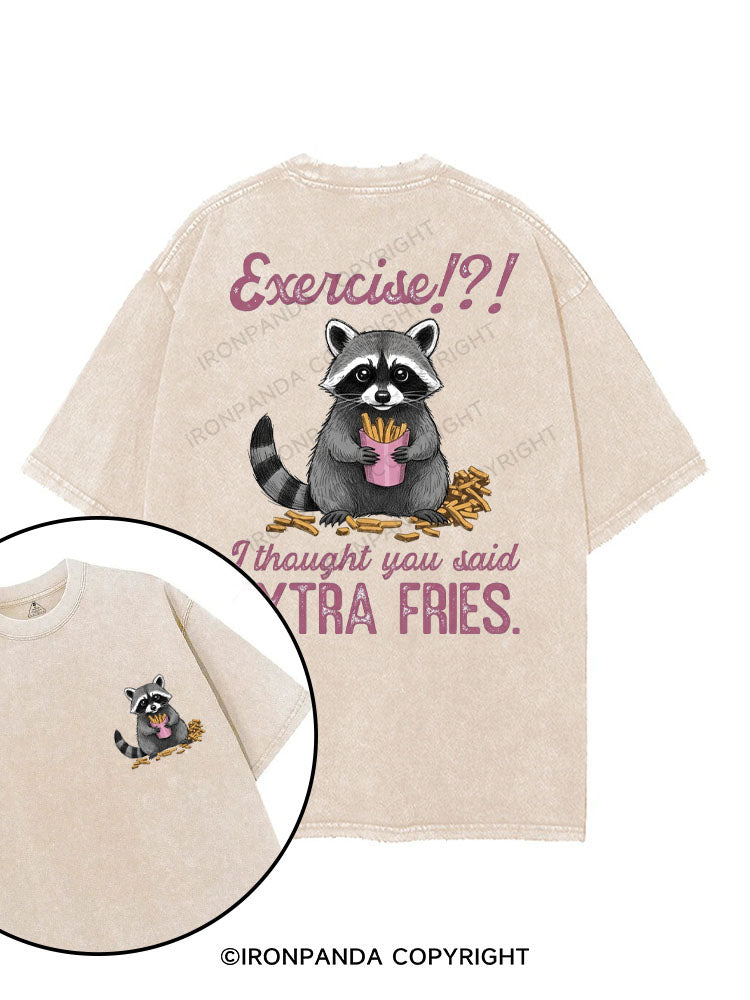 EXERCISE I THOUGHT YOU SAID EXTRA FRIES printed Gym Shirt