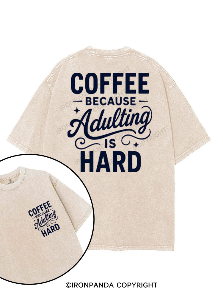 COFFEE BECAUSE ADULTING IS HARD printed Gym Shirt