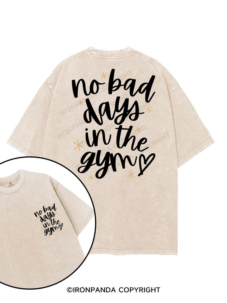 NO BAD DAYS IN THE GYM printed Gym Shirt