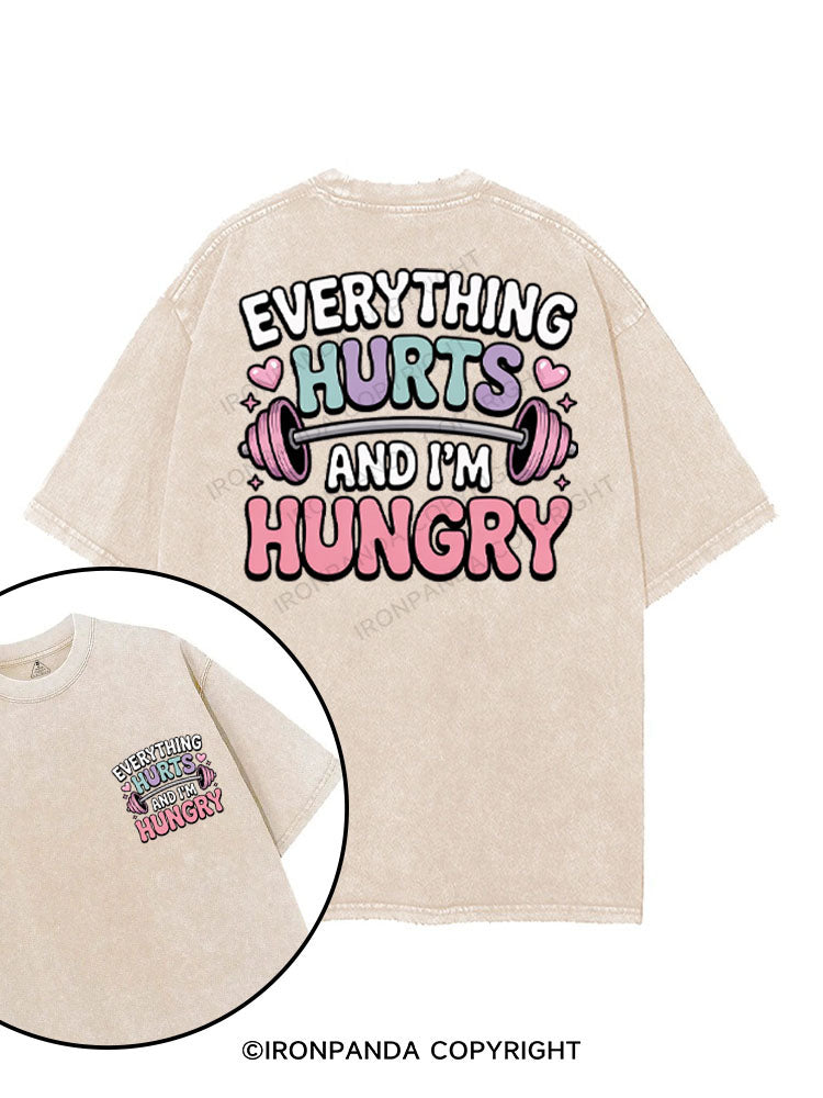 EVERYTHING HURTS AND I'M HUNGRY printed Gym Shirt