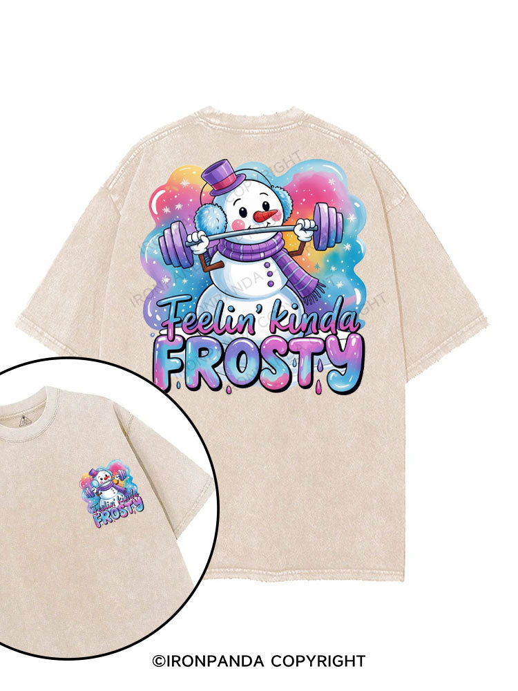 FEELIN' KINDA FROSTY printed Gym Shirt