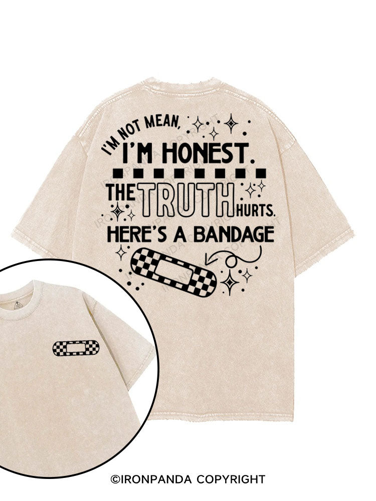 I'M NOT MEAN, I'M HONEST. THE TRUTH HURTS. HERE'S A BANDAGE printed Gym Shirt