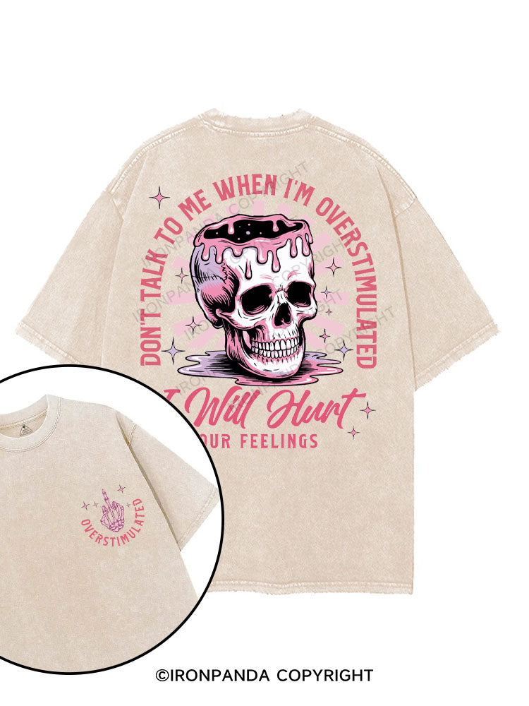 DON'T TALK TO ME WHEN I'M OVERSTIMULATED printed Gym Shirt