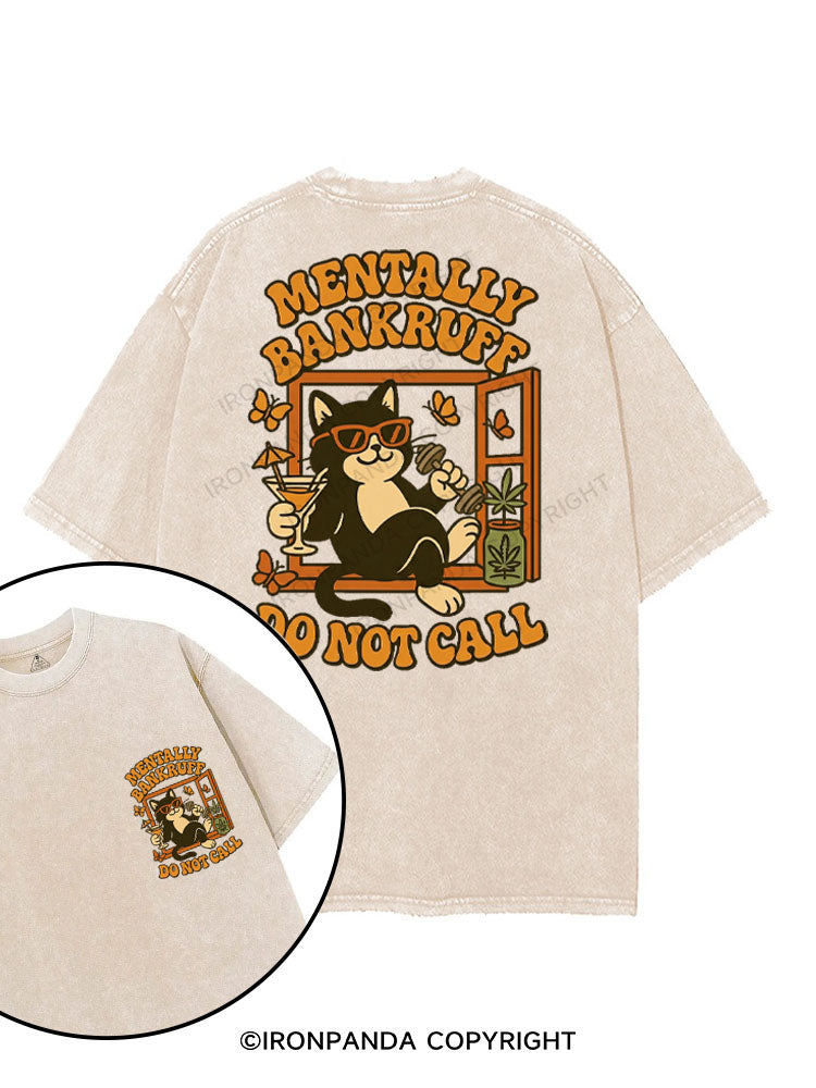 MENTALLY BANKRUFF DO NOT CALL printed Gym Shirt