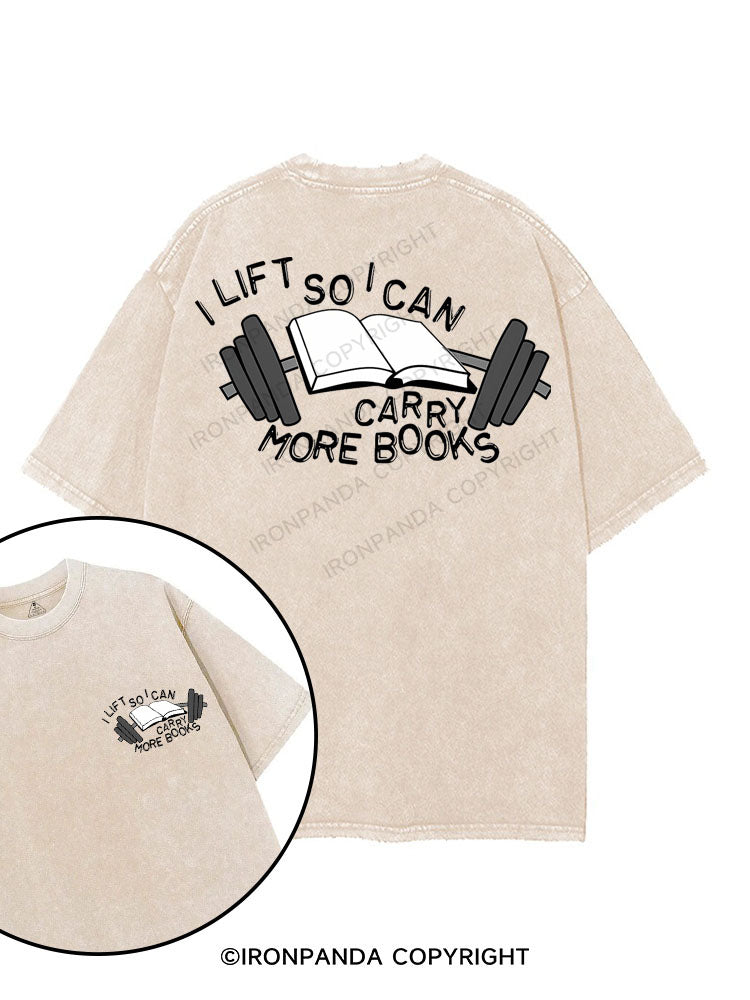 I LIFT SO I CAN CARRY MORE BOOKS printed Gym Shirt