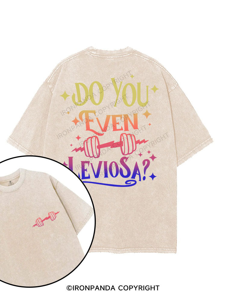 DO YOU EVEN LEVIOSA? printed Gym Shirt