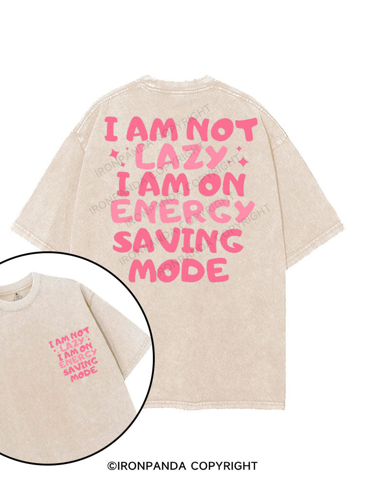I AM NOT LAZY I AM ON ENERGY SAVING MODE printed Gym Shirt