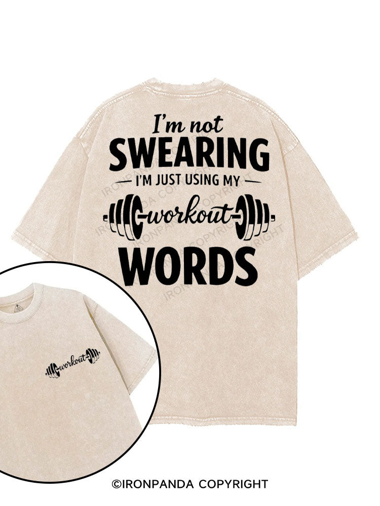 I'M NOT SWEARING I'M JUST USING MY WORKOUT WORDS printed Gym Shirt