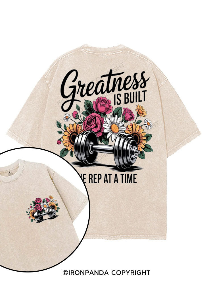GREATNESS IS BUILT ONE REP AT A TIME printed Gym Shirt