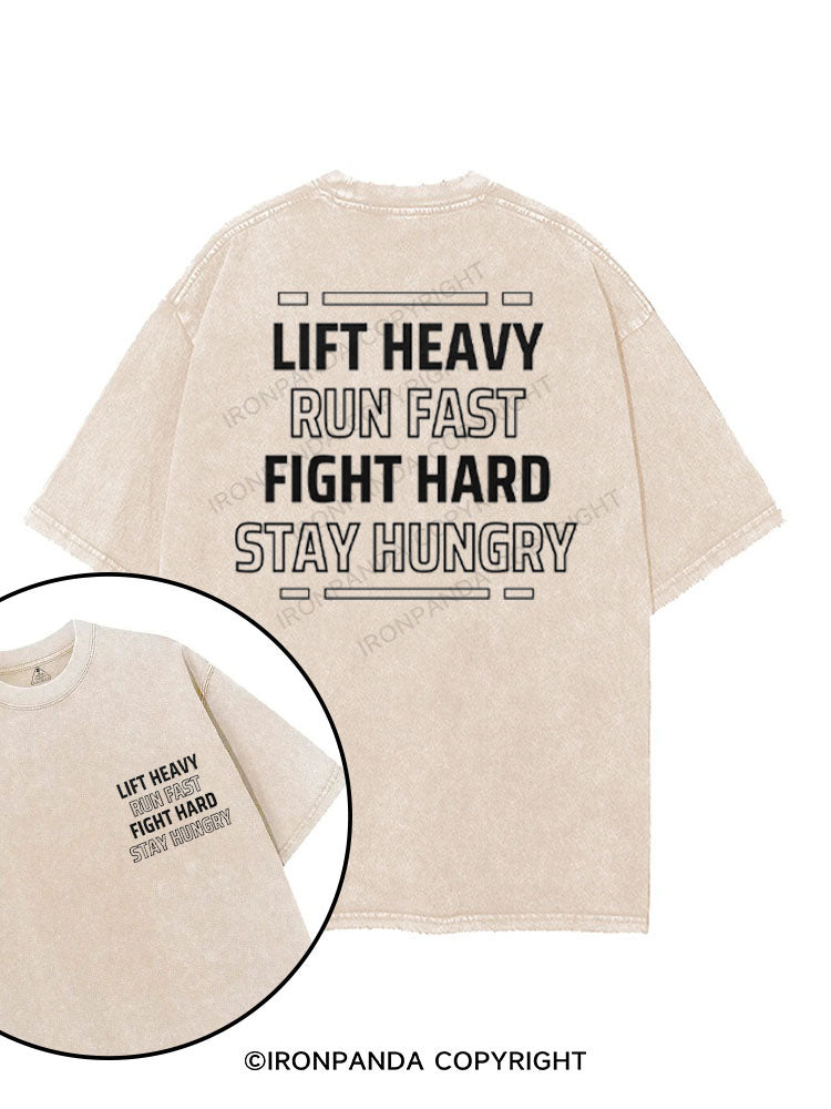LIFT HEAVY RUN FAST FIGHT HARD STAY HUNGRY printed Gym Shirt