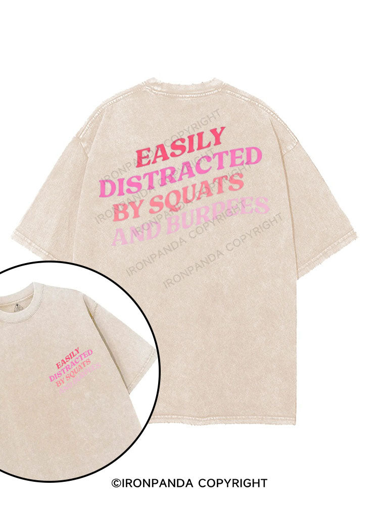 EASILY DISTRACTED BY SQUATS AND BURPEES printed Gym Shirt
