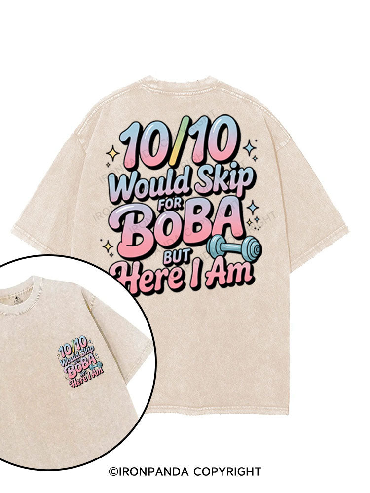 10/10 WOULD SKIP FOR BOBA BUT HERE I AM printed Gym Shirt