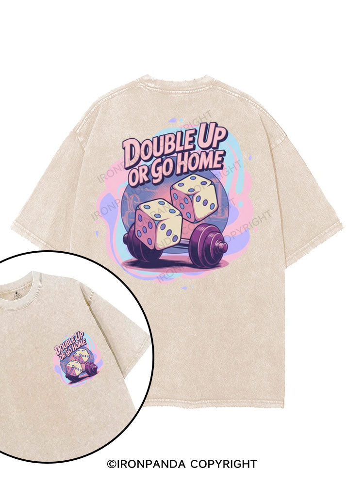 DOUBLE UP OR GO HOME printed Gym Shirt
