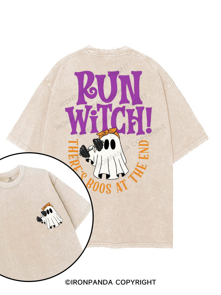 RUN WITCH! THERE'S BOOS AT THE END printed Gym Shirt