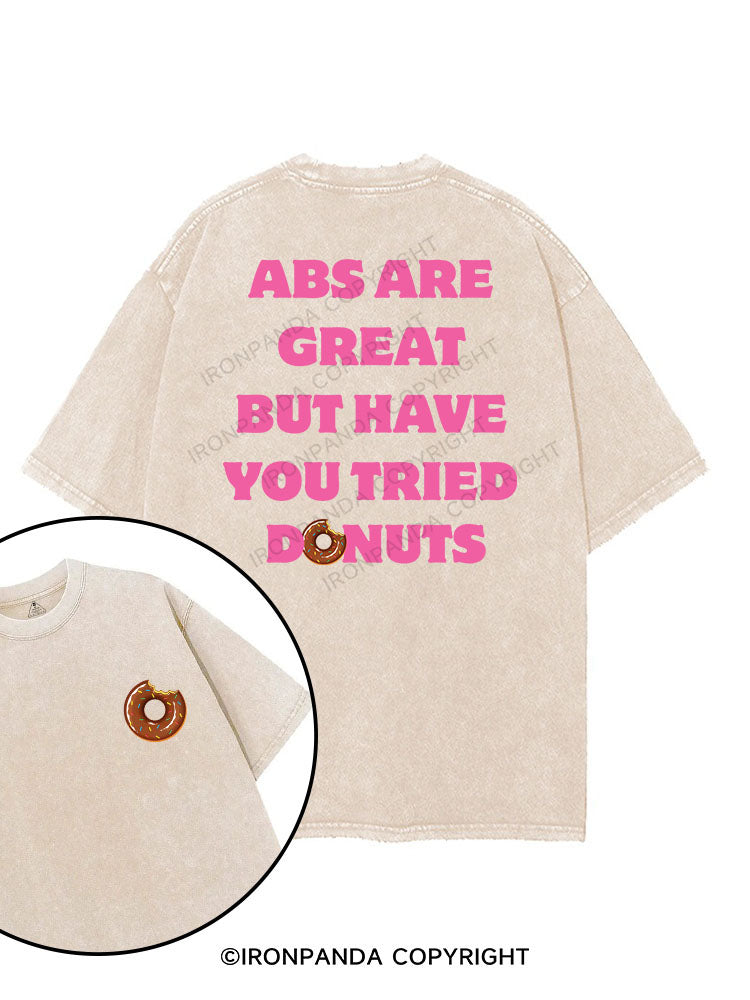 ABS ARE GREAT BUT HAVE YOU TRIED DONUTS printed Gym Shirt