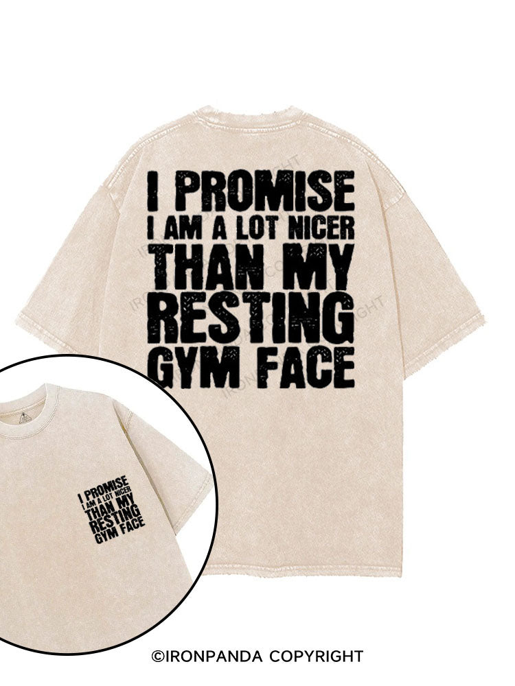 I PROMISE I AM A LOT NICER THAN MY RESTING GYM FACE printed Gym Shirt