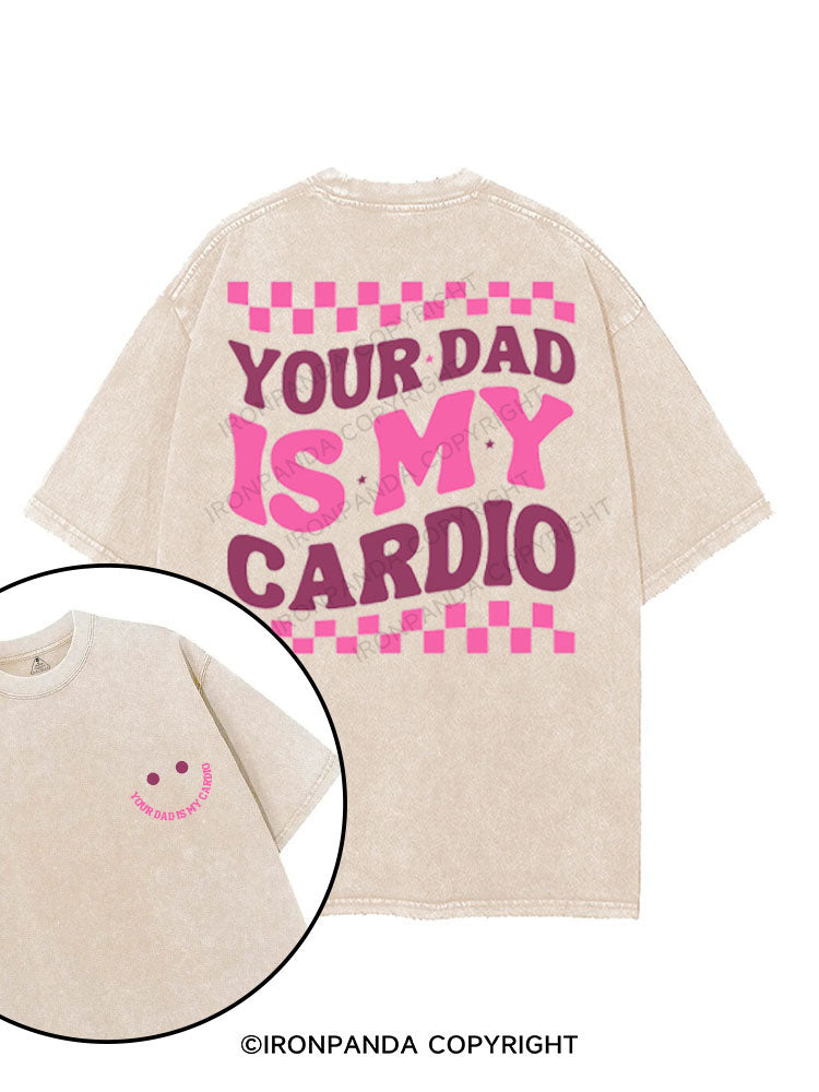 YOUR DAD IS MY CARDIO printed Gym Shirt