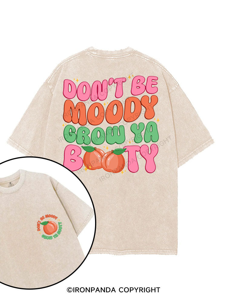 DON'T BE MOODY GROW YA BOOTY printed Gym Shirt