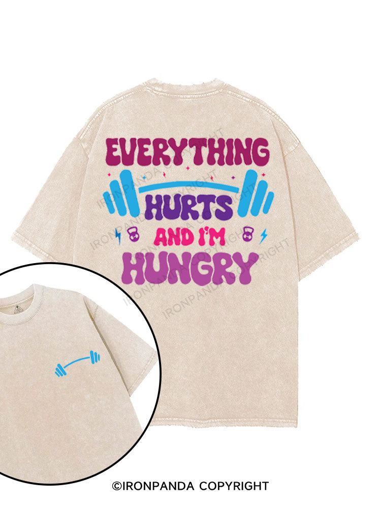 EVERYTHING HURTS AND I'M HUNGRY printed Gym Shirt