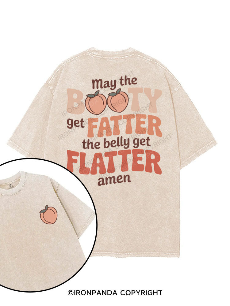 MAY THE BOOTY GET FATTER THE BELLY GET FLATTER AMEN printed Gym Shirt