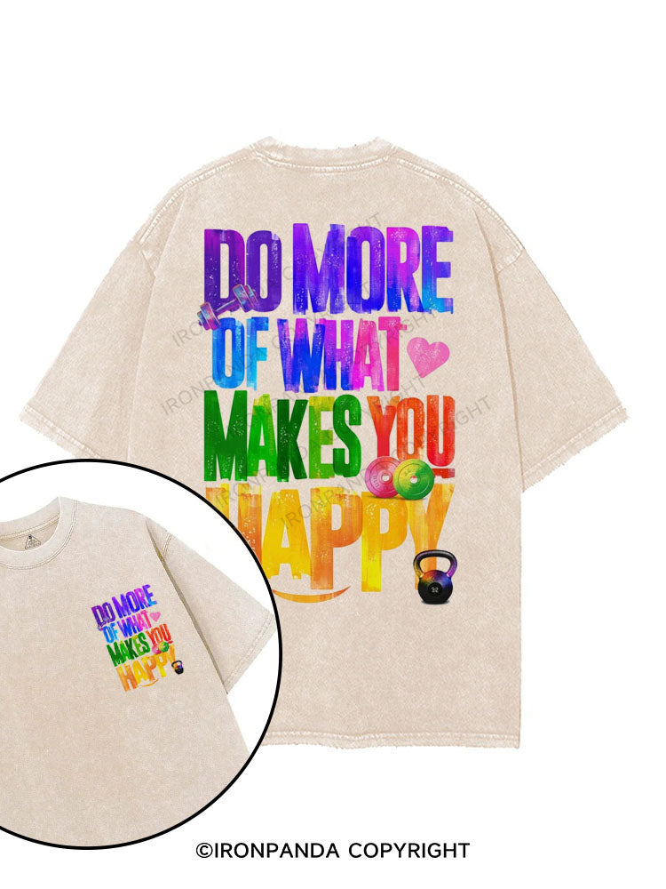 DO MORE OF WHAT MAKES YOU HAPPY printed Gym Shirt
