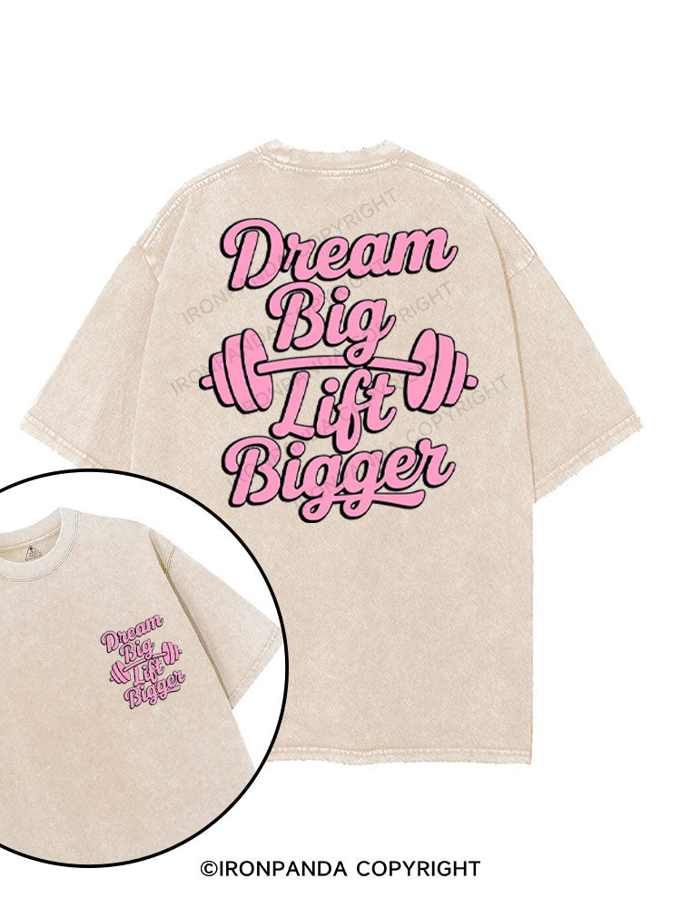 DREAM BIG LIFT BIGGER printed Gym Shirt