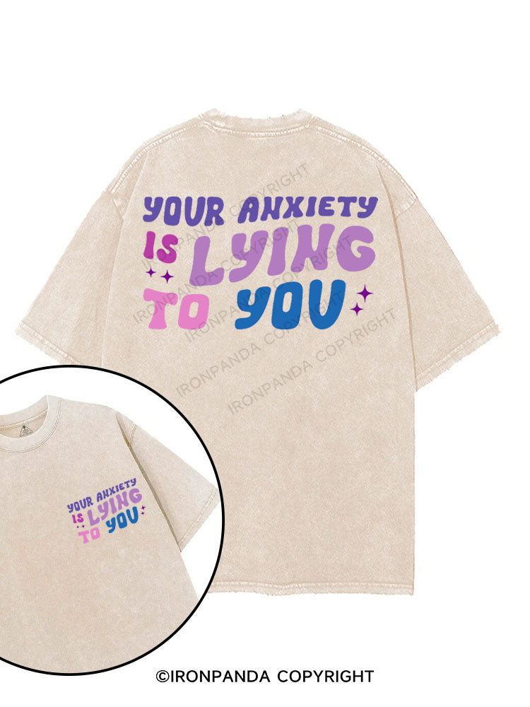 YOUR ANXIETY IS LYING TO YOU printed Gym Shirt