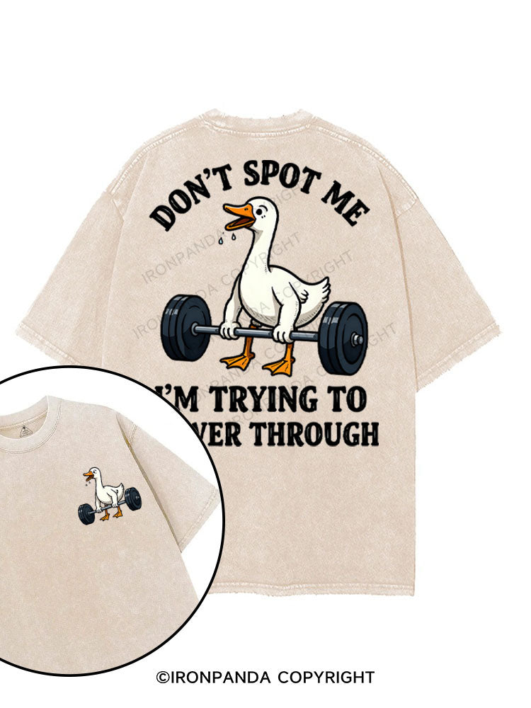 DON'T SPOT ME I'M TRYING TO POWER THROUGH printed Gym Shirt