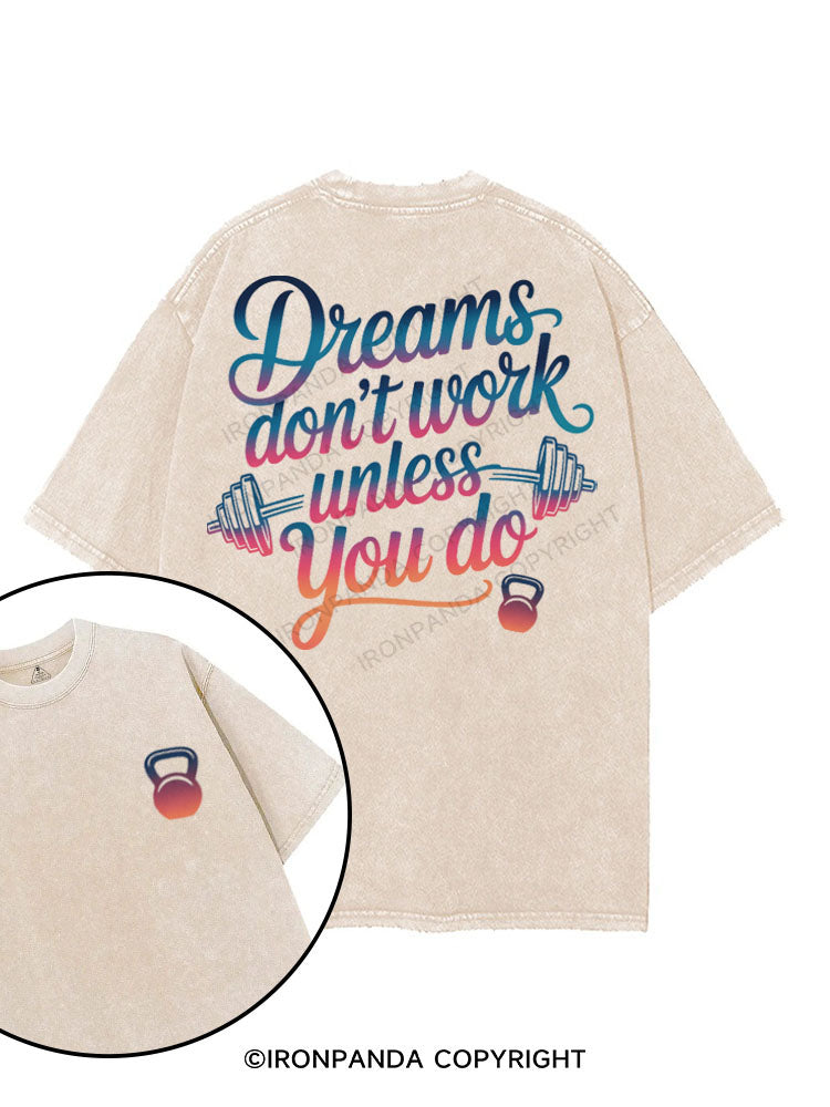 DREAMS DON'T WORK UNLESS YOU DO printed Gym Shirt
