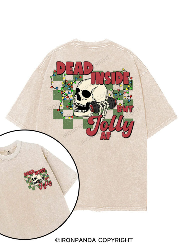 DEAD INSIDE BUT JOLLY AF printed Gym Shirt