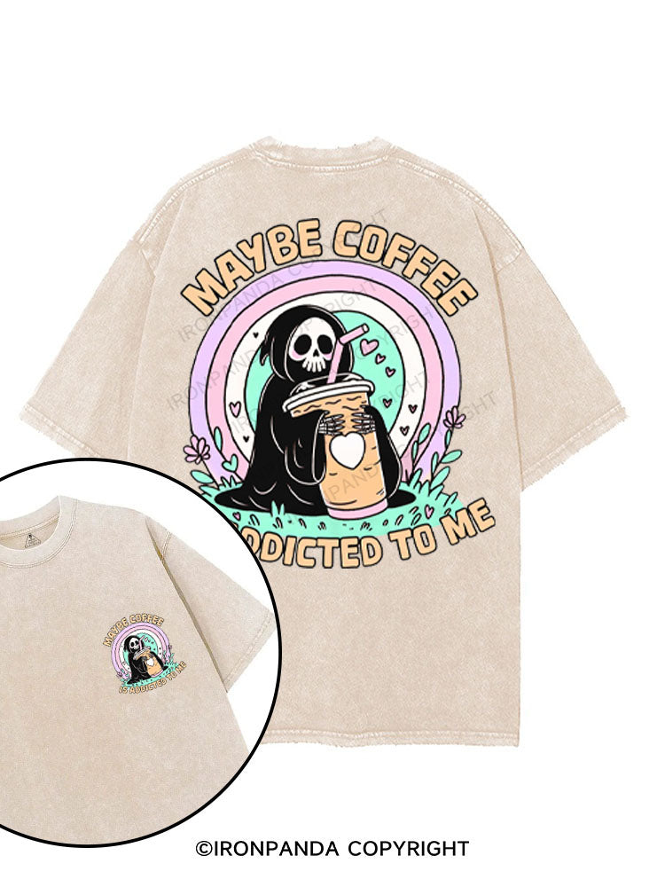 MAYBE COFFEE IS ADDICTED TO ME printed Gym Shirt